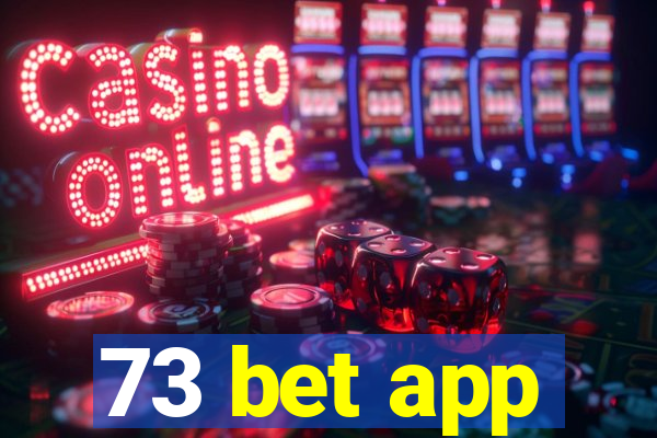 73 bet app